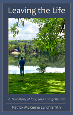 Leaving the Life: A true story of love, loss and gratitude